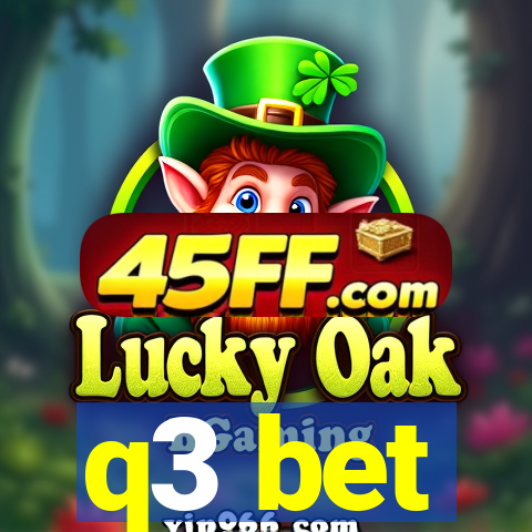 q3 bet